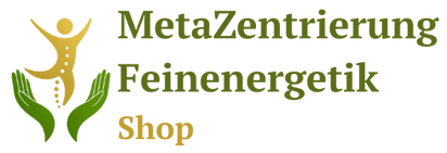 MetaZentrierung, Feinenergetik, Shop, Energie Produkte, Energetische Helfer, Unterstützer, Saubere Energie, freie Energie
